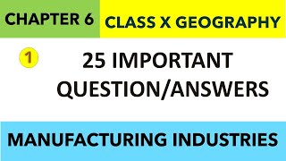 285  QAs CHAPTER 6 Class10 GEOGRAPHY  MANUFACTURING INDUSTRIES  Sst Class 10 CHAPTER 6 PART 1 [upl. by Sudnac]