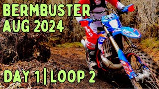 Berm Buster  Aug 2024  Day 1  Loop 2 [upl. by Ennayt]