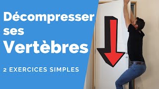 Décompresser ses vertèbres 2 exercices simples pour soulager ses douleurs de dos [upl. by Arahahs]