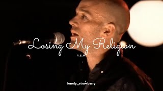 REM  Losing My Religion Live  Letra Inglés  Español [upl. by Kazim]