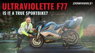 Ultraviolette F77 First Ride Review  India’s Fastest Electric Bike  Is It A True Sportbike [upl. by Venator813]