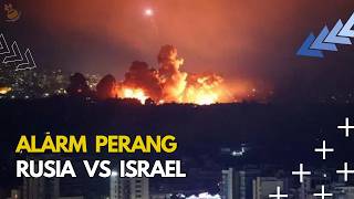 ALARM PERANG RUSIA🇷🇺 VS ISRAEL🇮🇱 SEUSAI PANGKALAN MOSKOW DISERANG [upl. by Losse]