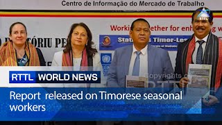 Report released on Timorese seasonal workers [upl. by Edrea]