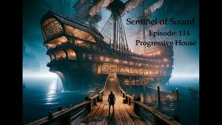 Sentinel of Sound  Episode 114  Progressive House [upl. by Si]