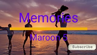 Memories Maroon 5 Lyrics [upl. by Lorn839]