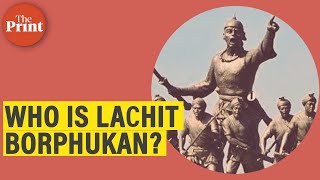 Who is Lachit Borphukan legendary Ahom commander from Assam [upl. by Annelise]