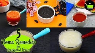 5 Constipation Remedy Recipes  6 12 Months Baby   Home Remedies For Constipated Baby [upl. by Emanuel]