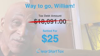 Clear Start Tax  Client Testimony  William K [upl. by Letnuahs153]