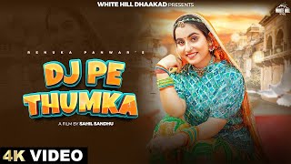 RENUKA PANWAR  DJ Pe Thumka Official Video Arvind  Soubhagya  Latest Haryanvi Song 2024 [upl. by Aitsirhc]