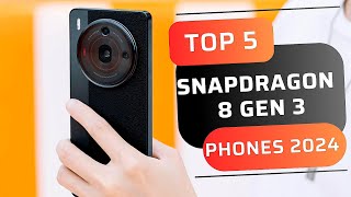 Top 5 Snapdragon 8 Gen 3 Phones to buy 2024 [upl. by Stutzman]