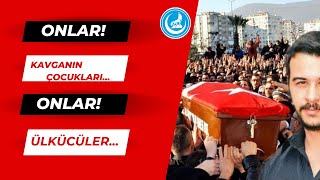 ONLAR KAVGANIN ÇOCUKLARI ONLAR ÜLKÜCÜLER Ülkü Ocakları  MHP  Ahmet Yiğit Yıldırım [upl. by Ermeena]