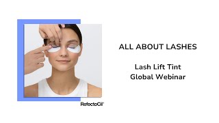 ALL ABOUT LASHES Lash Lift Tint  Global Webinar [upl. by Salahi]