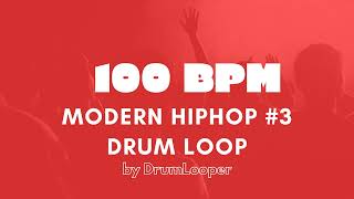 100 BPM Modern HipHop Drum Loop 3  Practice Tool  Free Download [upl. by Eivi]