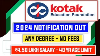 Kotak Education Foundation 2024 Notification Out [upl. by Uchida]