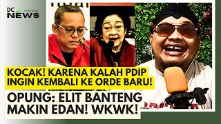 Opung ke Deddy Sitorus Karena Kalah Kok Ingin Kembali ke Sistem Orde Baru Wkwk [upl. by Caleb]