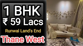 Runwal Lands End  1 BHK ₹ 59 Lacs  Kolshet Road Thane west Runwal Land’s End [upl. by Eneleuqcaj]