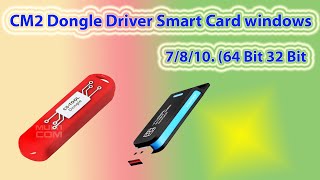 CM2 Dongle Driver Smart Card windows 7810 64 Bit 32 Bit [upl. by Ynohtnanhoj952]