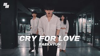 BAEKHYUN  Cry For Love DANCE l Choreography by 김영현 ZIRO  LJ DANCE STUDIO [upl. by Martreb]