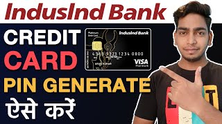 FIRST TIME IndusInd Bank Credit Card Pin Generation  IndusInd Bank Credit Card PIN Generate process [upl. by Killam444]