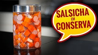 COMO FAZER SALSICHA EM CONSERVA AllCoolinária 101 [upl. by Eolanda]