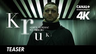 Kruk Szepty słychać po zmroku  teaser 2  4K  CANAL [upl. by Sheedy]