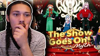 【MV】The Show Goes On【hololive English Myth Original Song】 REACTION [upl. by Leith]