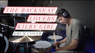 The Backseat Lovers  Kilby Girl Drum Cover [upl. by Auburta]