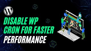 How to DISABLE WP CRON for WordPress and Improve Performance [upl. by Anaert905]