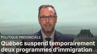 Pourquoi Québec suspendtil deux programmes dimmigration permanente  Les Coulisses du pouvoir [upl. by Zampardi]