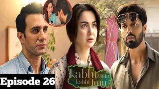 New Kabhi Main Kabhi Tum Episode 26  Promo  Kabhi main Kabhi Tum Episode 26  Teaser Ary Digital [upl. by Lered]