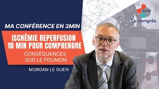 Ischémie reperfusion  10min pour comprendre  Conséquences sur le poumon  MLE GUEN  SFAR [upl. by Diannne]