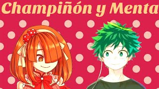 Champiñón y menta Izuku x Kinoko Oneshot [upl. by Anselm302]