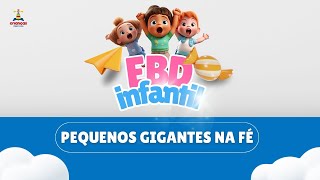 PEQUENOS GIGANTES NA FÉ  ESCOLA BÍBLICA INFANTIL [upl. by Fujio]