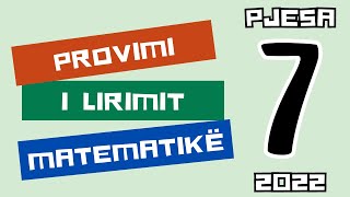 Provimi i Lirimit në Matematikë Qershor 2022 pjesa e shtatë [upl. by Homer]