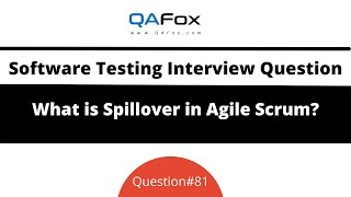 What is Spillover in Agile Scrum Software Testing Interview Question 81 [upl. by Etnomaj]