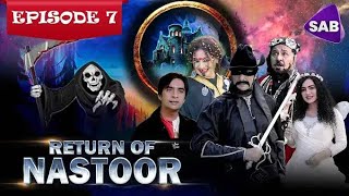 Return of Nastoor  Episode 7  Ainak Wala Jin 2 [upl. by Airdnas]