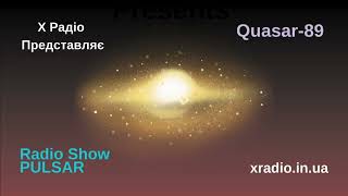 X Radio Presents  RADIOSHOW PULSAR BY QUASAR89 ON X RADIO Episode 6 [upl. by Allimac]