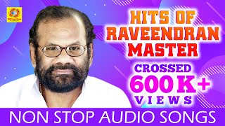 Hits of Raveendran Master  Malayalam Nonstop Songs  Evergreen Movie Songs  Audio Jukebox [upl. by Feingold]