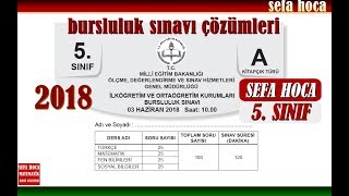 2018 5 SINIF BURSLULUK SINAVI ÇÖZÜMLERİ [upl. by Cassil204]