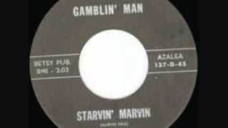 Starvin Marvin  Gamblin Man [upl. by Scrivings]