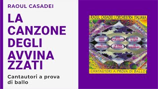 Raoul Casadei  LA CANZONE DEGLI AVVINAZZATI Video Ufficiale  Testo [upl. by Safko]