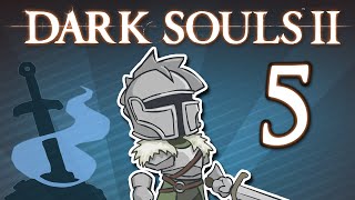 Dark Souls II  5  Try Try Again [upl. by Jeanelle]