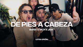 Maná amp Nicky Jam  De Pies A Cabeza Lyric Video  CantoYo [upl. by Darees917]