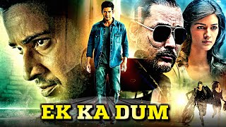 Ek Ka Dum Full Movie  Mahesh Babu 2024 Full Hindi Dubbed South Indian Action Movie  Kriti Sanon [upl. by Younger]