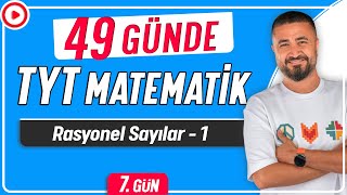 Rasyonel Sayılar 1  49 Günde TYT Matematik Kampı 7Gün  Rehber Matematik [upl. by Chrysler]