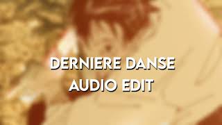 Dernière Danse  Edit Audio [upl. by Yrohcaz650]