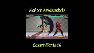 KOF XV RETAS ONLINE  ArmisaelxD vs Cesarkiller1616 kofxv games [upl. by Brawley992]