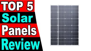 TOP 5 Best Solar Panels Review 2024 [upl. by Pepe]