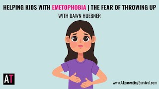 Helping Kids with Emetophobia  The Fear of Throwing Up with Dawn Huebner [upl. by Esidnak301]