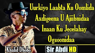 KHAALID DHOOBO┇ASTAANTA QURUXDA┇HEES CUSUB LYRICS 2020 [upl. by Ettenim694]